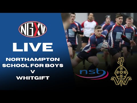 LIVE RUGBY: NORTHAMPTON SCHOOL FOR BOYS vs WHITGIFT | SCHOOLS RUGBY