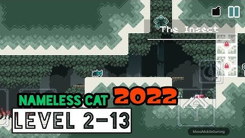 Nameless Cat 2022 Level 2-13 The Insect Android/iOS Gameplay/Walkthrough