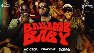 MC Ceja, Maicol Superstar & Craigy-T -  Báilame Baby (Video Oficial)