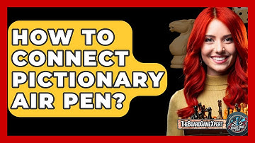 How To Connect Pictionary Air Pen? - The Board Game Xpert