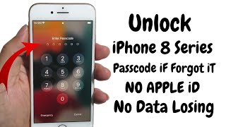 How To Unlock iPhone 8 Series Forgot Passcode ! Unlock iPhone 8 Without Passcode 2024