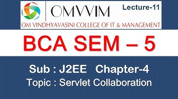 BCA sem-5 | J2EE | Chapter-4 | Servlet Collaboration | Omvvim College Morbi