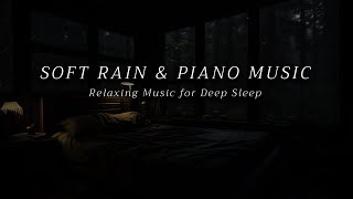 Relaxing Rain on the Window to Sleep in 15 Minutes - Soothing Piano Music in a Warm Room for Sleep