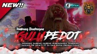 DJ BANTENGAN TRI SEJATI, ( GULU PEDOT ) Remixer by @SAM RIFKA PRDCTNS