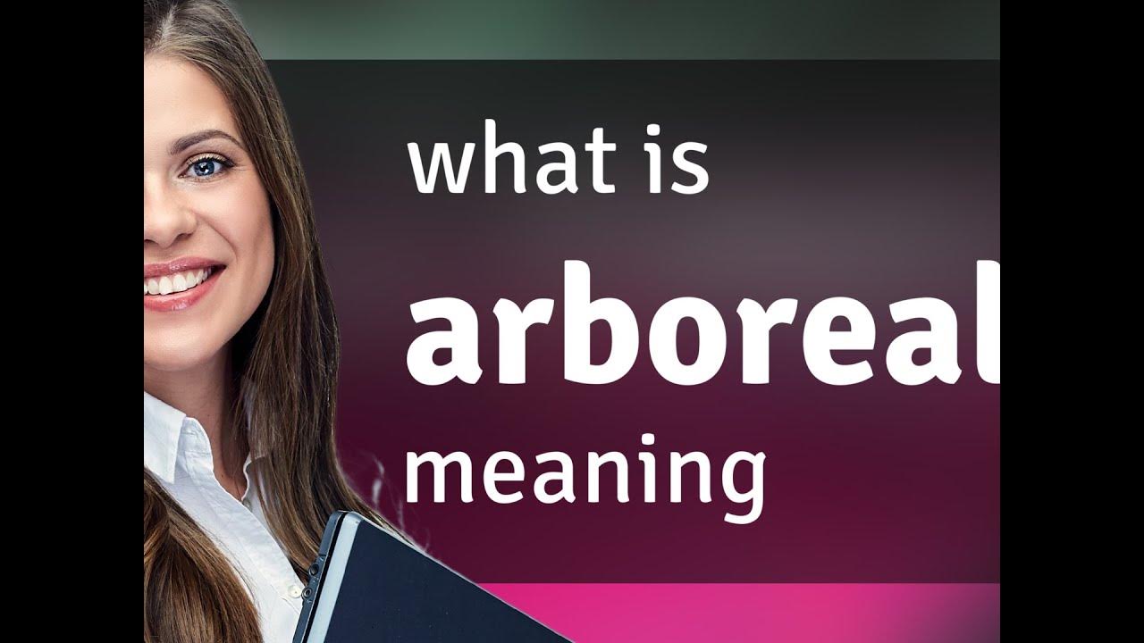 Arboreal • what is ARBOREAL meaning YouTube