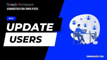 Bulk Update Google Workspace Users with GW Manager