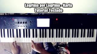 Lagrima Por Lagrima Karla Tutorial En Teclado