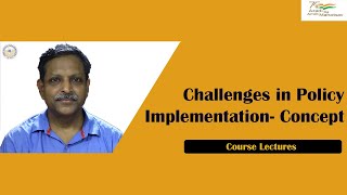 Challenges in Policy Implementation- Concept