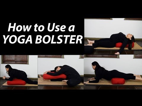 How to Use Yoga Bolsters Tutorial 