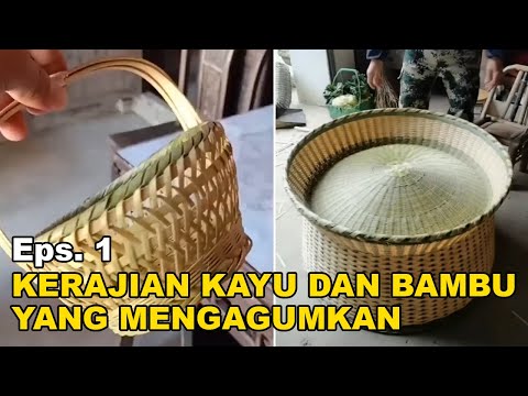 kerajinan-tangan-dari-bahan-kayu-dan-bambu-yang-mengagumkan!-eps.-1