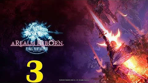 Final Fantasy XIV A Realm Reborn - Part 3  (NG+) The Serpent Reavers