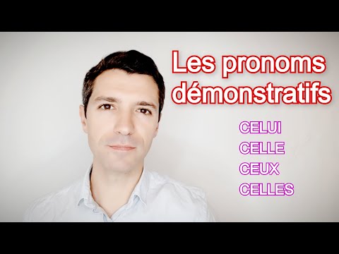 Vidéo: Quels Sont Les Pronoms Démonstratifs ?