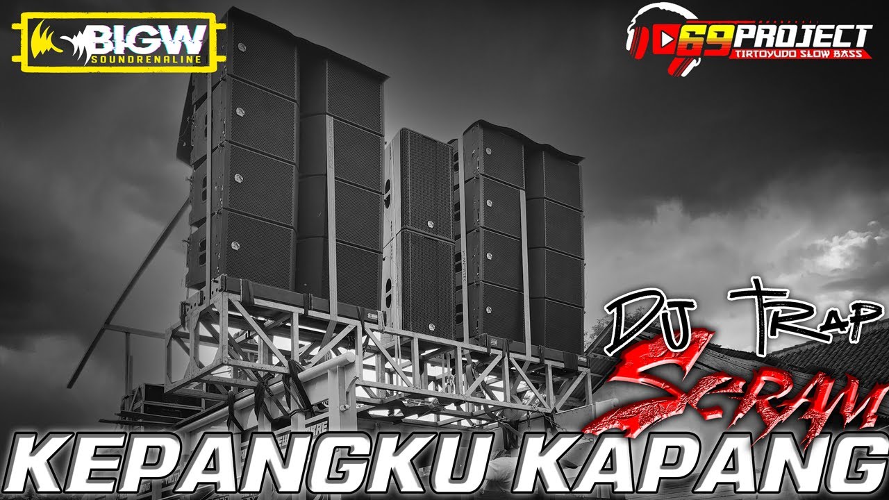 Dj Trap Seram Bass Panjang Kepangku Kapang Bigw ft.69 Project & Tugu music