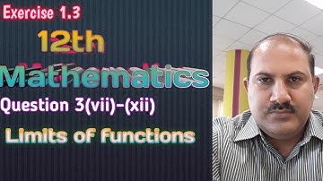 2nd year Mathematics/Limits of functions/Exercise 1.3/Question 3(vii)-(xii)