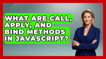 What Are Call, Apply, And Bind Methods In JavaScript? - JavaScript Toolkit