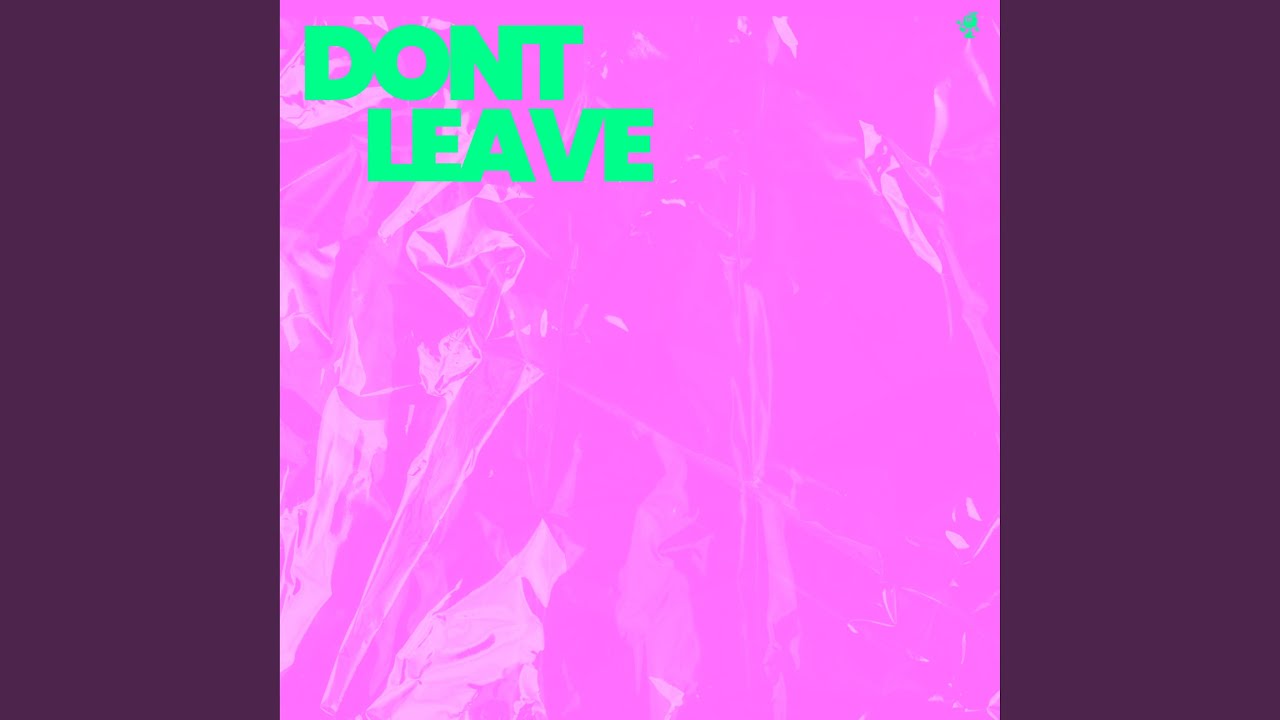 Watch Don't Leave on YouTube Watch Don't Leave on YouTube