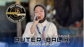 TERBARU! PUTER BALIK VOC. MISSEL LAURA D ARAK ARAKAN ORKES DORONG KEMBAR MUDA | EDISI LATIHAN