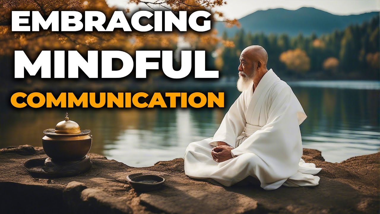 Embracing Mindful Communication | A Zen Motivation Story