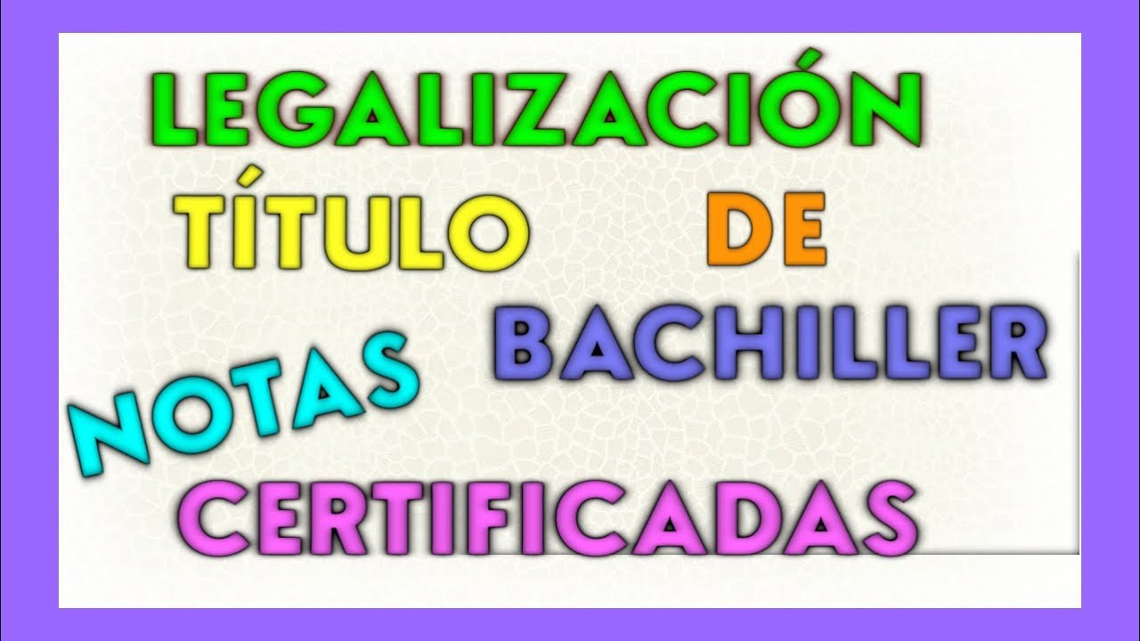 LEGALIZACIÓN DEL TÍTULO DE BACHILLER Y NOTAS CERTIFICADAS EN VENEZUELA ...