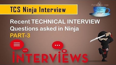 TCS Ninja | Recent TECHNICAL INTERVIEW Questions asked in Ninja with Answers Part 3