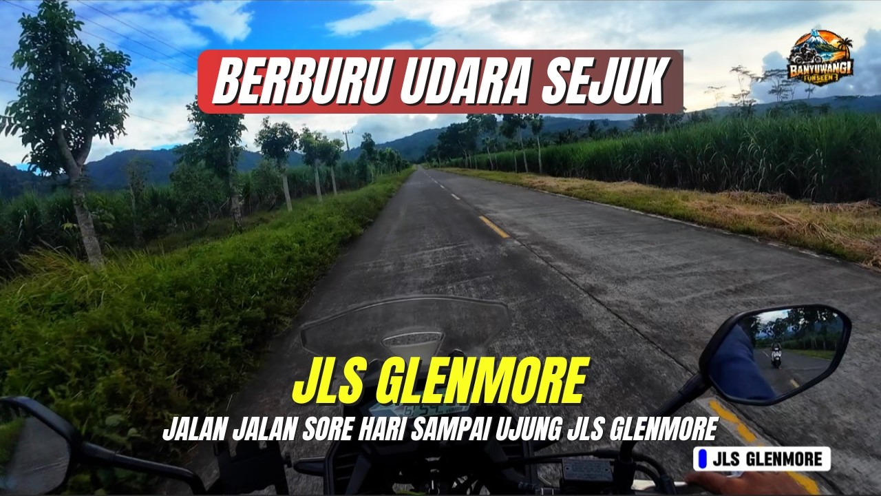 JLS Glenmore Banyuwangi | Hamparan Perbukitan yang Bikin Takjub