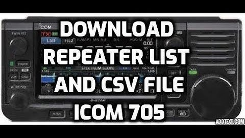ICOM IC-705 Import new repeater list load to radio