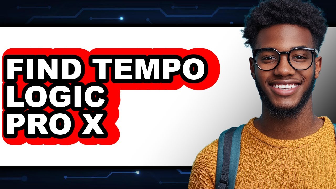 How to Find Tempo Logic Pro X - Full Guide