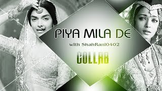 Piya Mila De | Bollywood Collab | w/ShahRani0402 | #01 | HD |