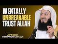 Become Mentally Unbreakable — Trust Allah & Win Every Battle in Life _ Mufti Menk_
