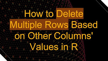 How to Delete Multiple Rows Based on Other Columns
