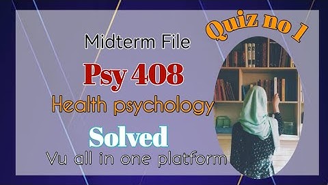psy408 Solved McQz Midterm File no  1 || Health psychology || Solved #virtualuniversity