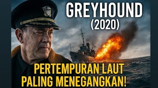 Alur Cerita Film Greyhound 2020 Pertempuran Laut Paling Menegangkan Yang Pernah Difilmkan