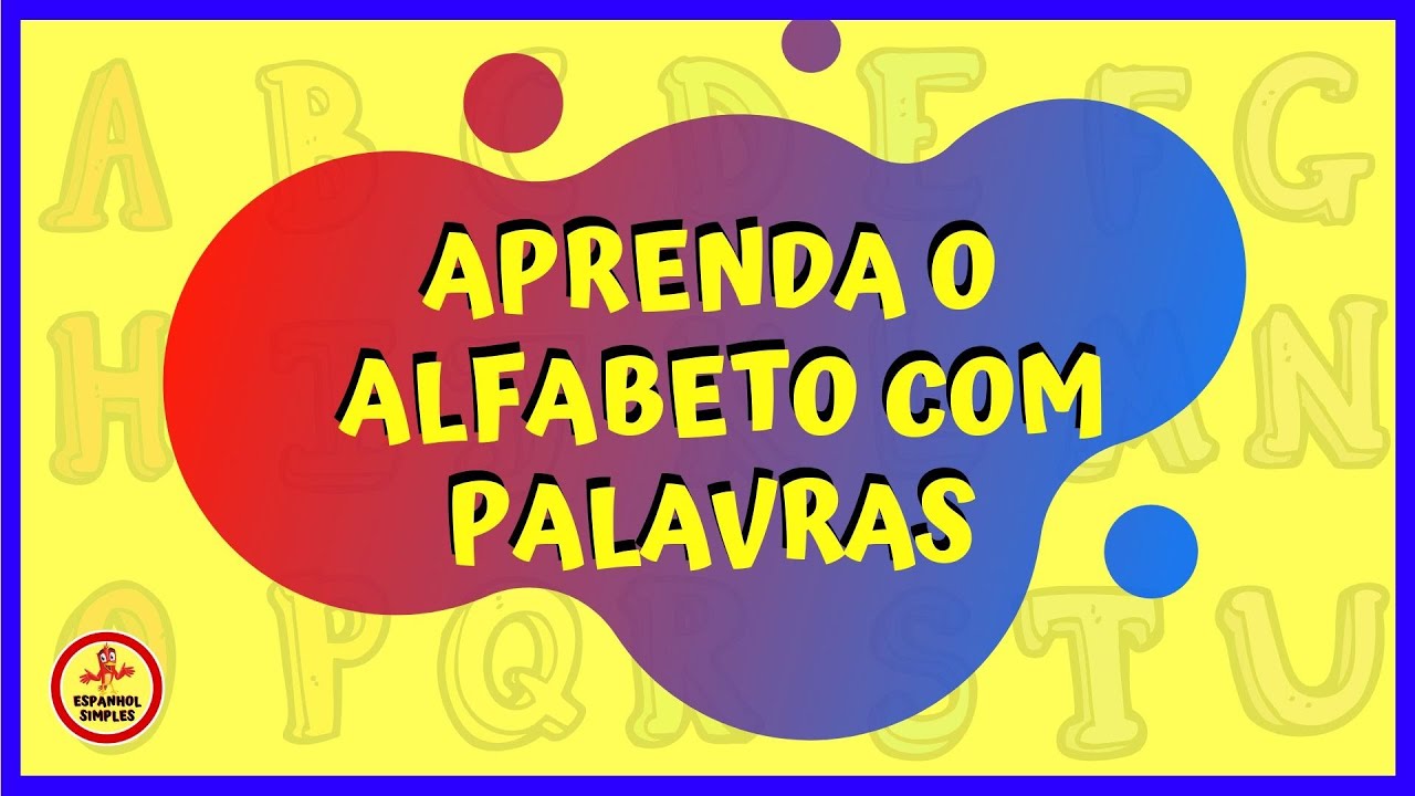 Espanhol para iniciantes (vídeo aula 01) El alfabeto Español - O Novo  Alfabeto Espanhol 