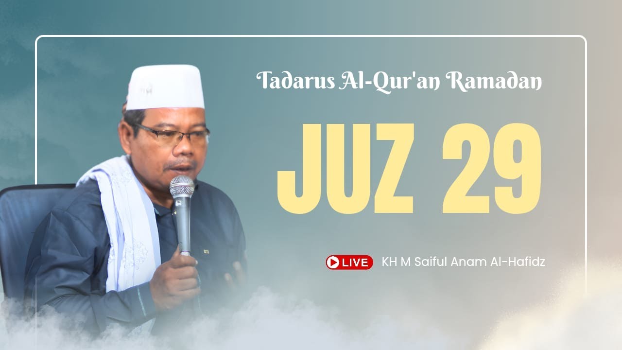 TADARUS AL QUR'AN BIL GHOIB (JUZ 29)