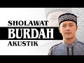 SHOLAWAT BURDAH by. FANIN AS SYAUQI | Qosidah Burdah | Sholawat Akustik #burdah #sholawatburdah