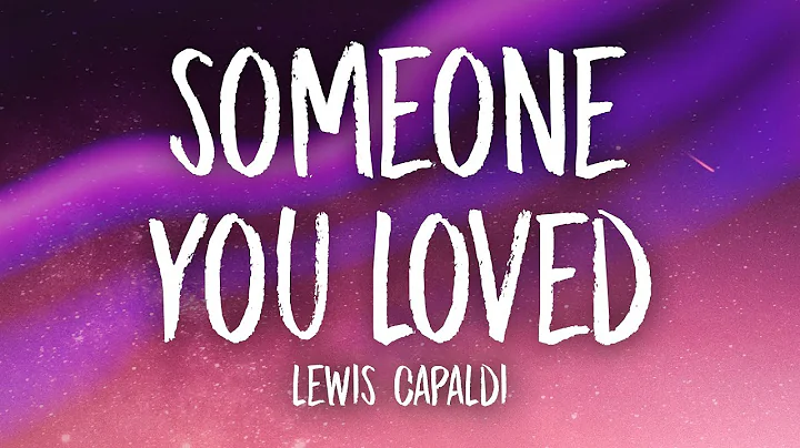 Lewis Capaldi - Someone You Loved (Lyrics) - DayDayNews