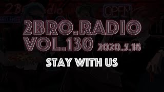 2broRadio【vol.130】