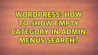 Celebrity Wordpress: How to show empty category in admin menus search? Net Worth