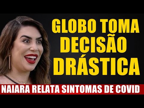 Download BBB 22: Naiara Azevedo relata sintomas de COVID e Globo toma decisão drástica