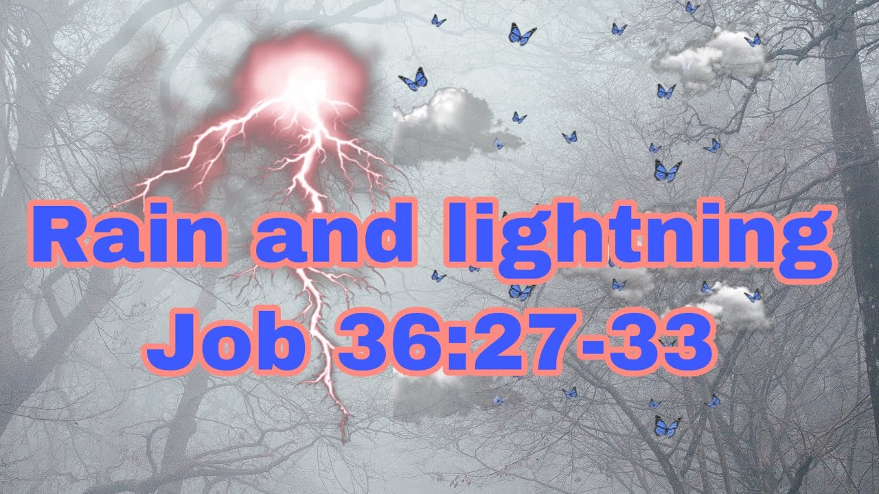 Who controls the rain and lightning (Job 362733) YouTube