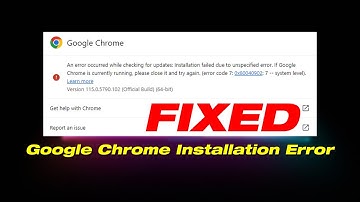 Installation Failed Due To Unspecified Error | Fix Google Chrome Installation Errors