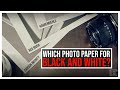B&W PHOTO PAPERS | I compare 3 baryta photo papers from Hahnemuehle, Canson Infinity & Red River.