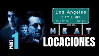 &quot;HEAT&quot; (1995) Locaciones - Parte 1