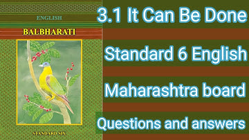 Class 6 English |Lesson 3.1 It Can Be Done |Questions and answers |Exercise |Maharashtra board