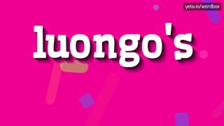 LUONGO'S - HOW TO PRONOUNCE IT!?