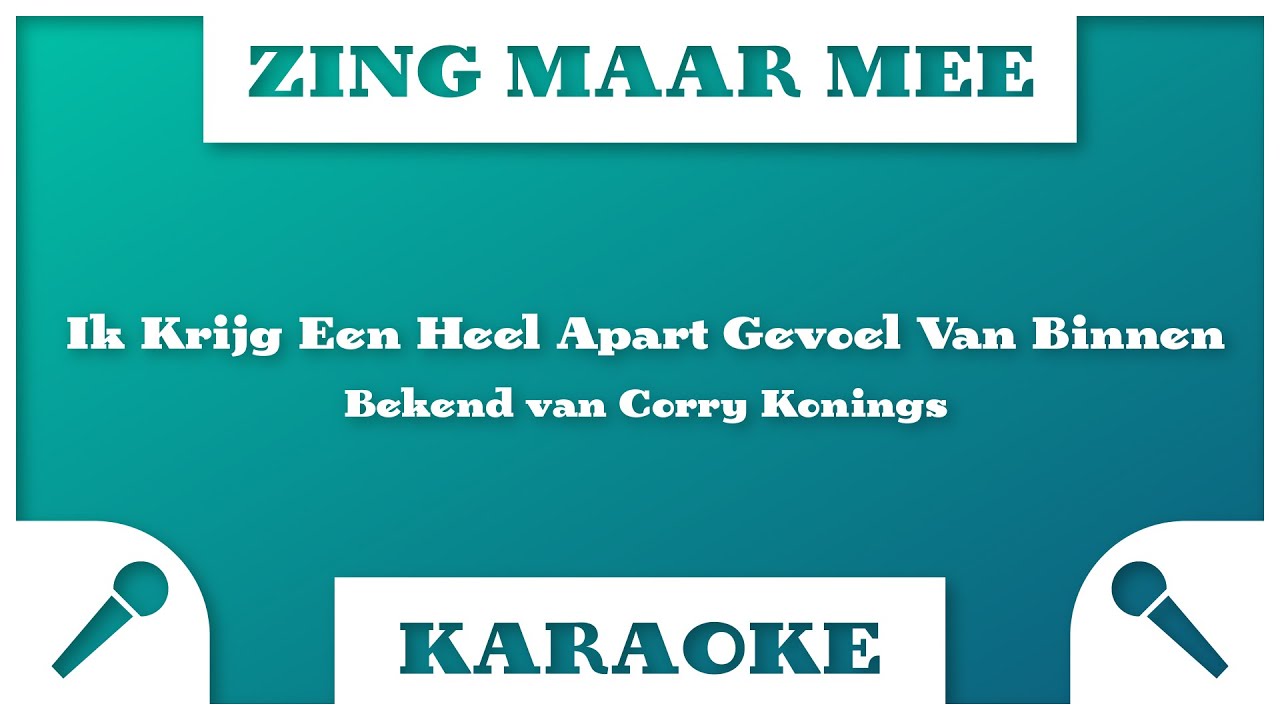 Zing Maar Mee - Ik Krijg Een Heel Apart Gevoel Van Binnen - Karaoke