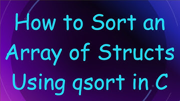How to Sort an Array of Structs Using qsort in C