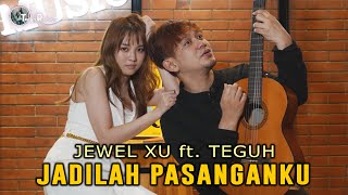 Teguh Vagetoz ft. Jewel Xu - Jadilah Pasanganku (Cover)
