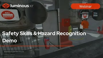 WEBINAR: Safety Skills & Hazard Recognition Virtual Reality Training Demo
