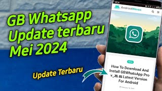 Whatsapp GB Terbaru 2024 | WA GB terbaru Update Mei 2024